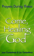 Come, Healing God: Prayers During Illness