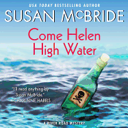 Come Helen High Water: A River Road Mystery