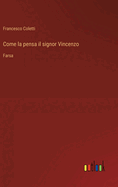 Come la pensa il signor Vincenzo: Farsa