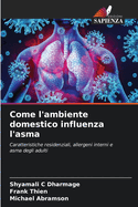 Come l'ambiente domestico influenza l'asma