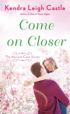 Come On Closer - Castle, Kendra Leigh