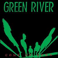 Come on Down - Green River