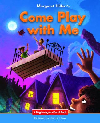 Come Play with Me - Hillert, Margaret, and Chow, Derrick