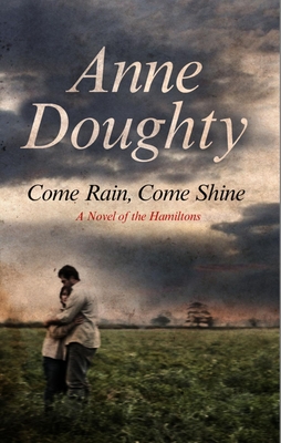 Come Rain, Come Shine - Doughty, Anne