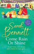 Come Rain or Shine: the BRAND NEW completely heartwarming, romantic read from Sarah Bennett for 2024
