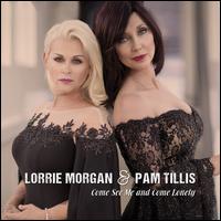 Come See Me & Come Often - Lorrie Morgan/Pam Tillis