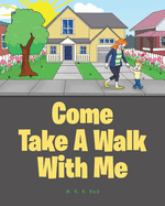 Come Take A Walk With Me