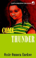 Come Thunder - Enekwe, O