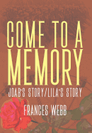Come to a Memory: Joab's Story/Lila's Story