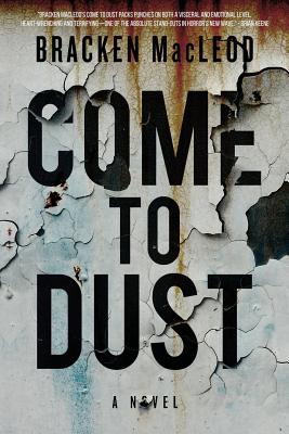 Come to Dust - MacLeod, Bracken