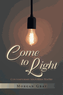 Come to Light: Contemporary Southern Poetry