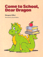 Come to School Dear Dragon, Softcover, Beginning to Read