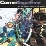 Come Together: An A Cappella Tribute to the Beatles