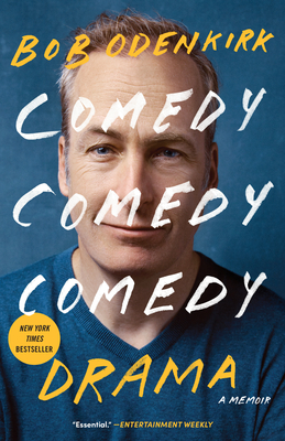 Comedy Comedy Comedy Drama: A Memoir - Odenkirk, Bob