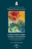 COMENTARIOS SOBRE EL HOY Y EL MAANA. Los cambios sociopolticos producidos en el Siglo XXI y una especial referencia a la situacin de Venezuela