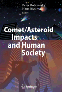 Comet/Asteroid Impacts and Human Society: An Interdisciplinary Approach