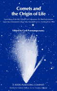 Comets and the Origin of Life: Proceedings of the Fifth College Park Colloquium on Chemical Evolution, University of Maryland, College Park, Maryland, U.S.A., October 29th to 31st, 1980