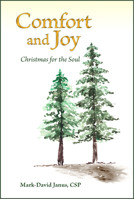 Comfort and Joy: Christmas for the Soul - Janus, Mark-David