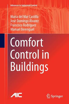 Comfort Control in Buildings - Castilla, Mara del Mar, and lvarez, Jos Domingo, and Rodrguez, Francisco