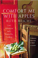 Comfort Me with Apples: Love, Adventure and a Passion for Cooking