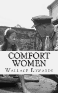 Comfort Women: A History of Japanese Forced Prostitution During the Second World War