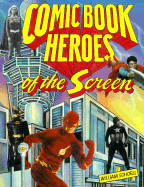 Comic Book Heroes of the Screen - Schoell, William