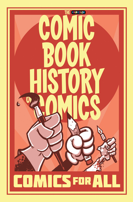Comic Book History of Comics: Comics for All - Van Lente, Fred