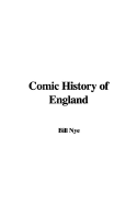Comic History of England - Nye, Bill