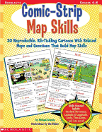 Comic-Strip Map Skills: 30 Reproducible, Rib-Tickling Cartoons with Related Maps and Questions That Build Map Skills