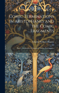 Comic Terminations in Aristophanes and the Comic Fragments: Part I: Diminutives, Character Names, Patronymics