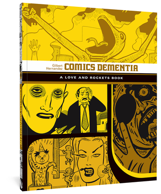 Comics Dementia: A Love and Rockets Book - Hernandez, Gilbert