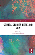 Comics Studies Here and Now
