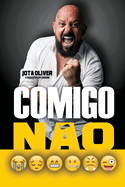 Comigo n?o: Chega de ser bobo e passado para traz