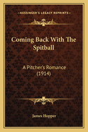 Coming Back With The Spitball: A Pitcher's Romance (1914)