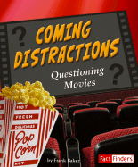 Coming Distractions: Questioning Movies
