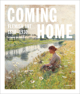 Coming Home: Flemish Art 1880-1930