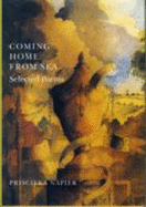 Coming Home from Sea - Napier, Priscilla, and Hayter, Alethea (Introduction by), and The Duke of Grafton (Foreword by)