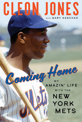 Coming Home: My Amazin' Life with the New York Mets - Jones, Cleon, and Kaschak, Gary