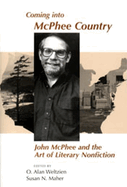 Coming Into McPhee Country: John McPhee and the Art of Literary Nonfiction