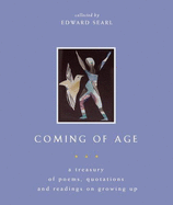 Coming of Age: A Treasury of Poems, Quotations, and Readings on Growing Up