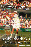 Coming of Age: Andy Roddick's Breakthrough Year