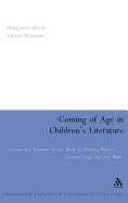 Coming of Age in Children's Literature: Growth and Maturity in the Work of Phillippa Pearce, Cynthia Voigt and Jan Mark