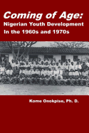 Coming of Age: Nigerian Youth Development in the 1960s and 1970s