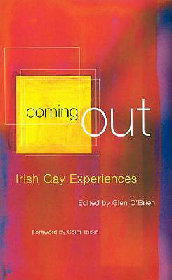 Coming Out: Irish Gay Experiences - O'Brien, Glen (Editor)