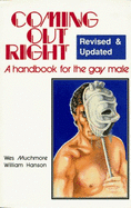 Coming Out Right - Muchmore, Wes, and Hanson, William C, III, MD