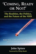 Coming Ready or Not! - The Realities, the Politics and the Future of the Nhs: Reflections on the Potential of Consumer Power to Renovate Health Care