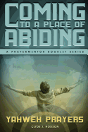 Coming to a Place of Abiding