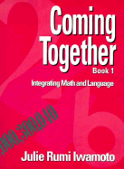 Coming Together Book 1: Integrating Math and Language