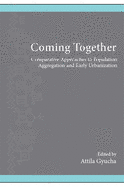 Coming Together: Comparative Approaches to Population Aggregation and Early Urbanization