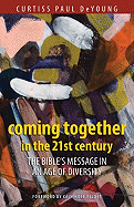Coming Together in the 21st Century: The Bible's Message in an Age of Diversity